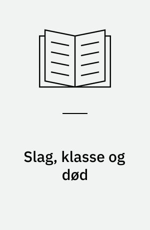 Slag, klasse og død : en analyse af Arthur Millers Death of a salesman
