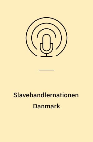 Slavehandlernationen Danmark