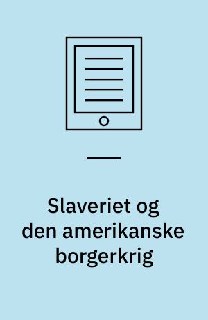 Slaveriet og den amerikanske borgerkrig