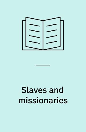 Slaves and missionaries : the disintegration of Jamaican slave society, 1787-1834