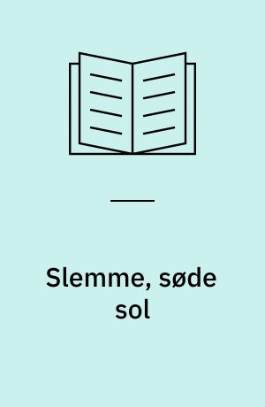 Slemme, søde sol