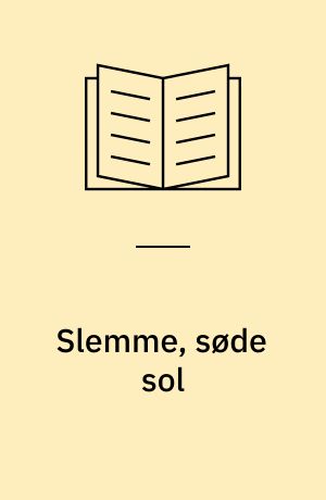 Slemme, søde sol