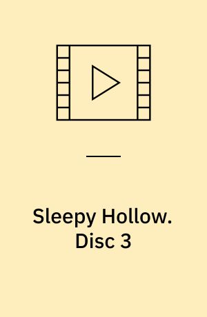Sleepy Hollow. Disc 3