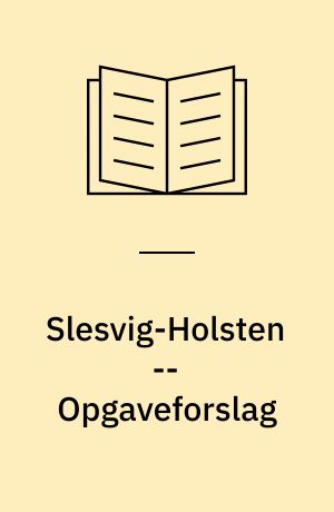 Slesvig-Holsten -- Opgaveforslag : 4.-6. klasse