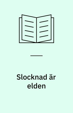 Slocknad är elden