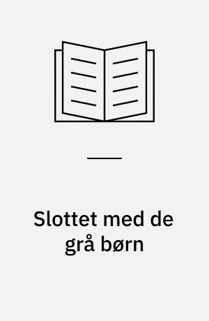 Slottet med de grå børn