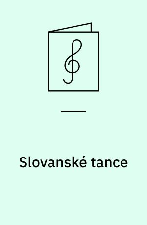 Slovanské tance : op. 46, piano 4 ms