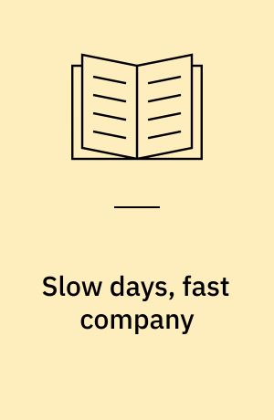 Slow days, fast company : the world, the flesh, and L.A.