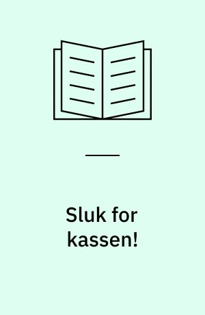 Sluk for kassen!