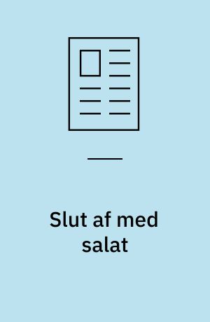 Slut af med salat