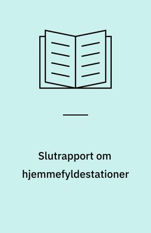 Slutrapport om hjemmefyldestationer