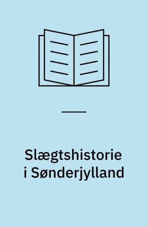 Slægtshistorie i Sønderjylland : en vejledning