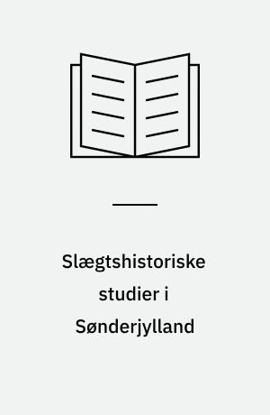 Slægtshistoriske studier i Sønderjylland : en vejledning