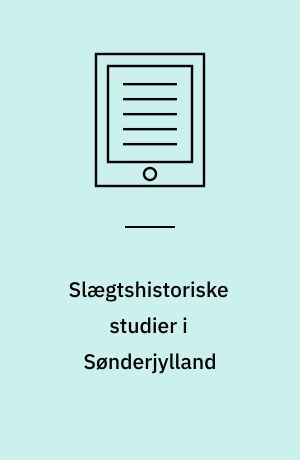 Slægtshistoriske studier i Sønderjylland : en vejledning