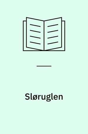 Sløruglen : nattens lydløse jæger