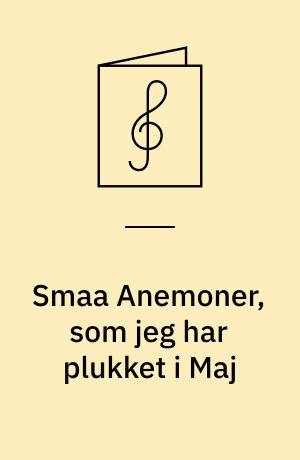 Smaa Anemoner, som jeg har plukket i Maj : Tango