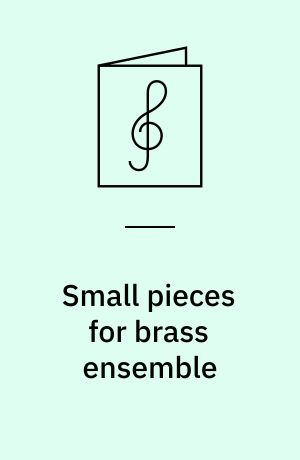Small pieces for brass ensemble