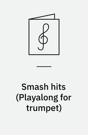 Smash hits : \playalong for trumpet\