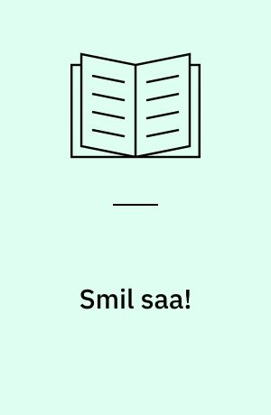 Smil saa! : Udvalgte humoristiske Fortællinger