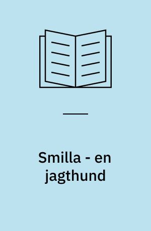 Smilla - en jagthund