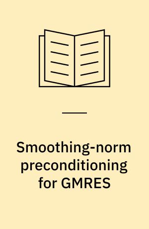Smoothing-norm preconditioning for GMRES