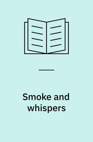 Smoke and whispers