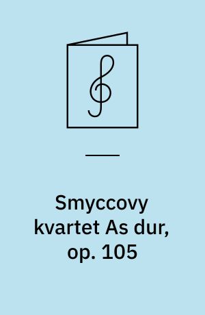 Smyccovy kvartet As dur, op. 105
