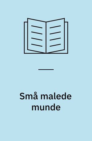 Små malede munde