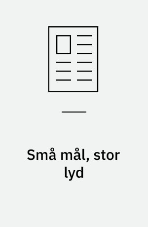 Små mål, stor lyd