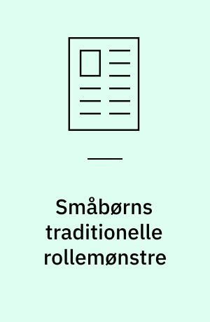 Småbørns traditionelle rollemønstre