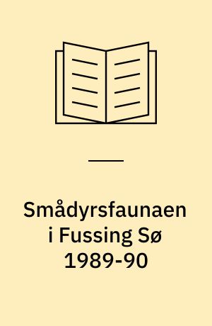 Smådyrsfaunaen i Fussing Sø 1989-90