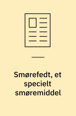 Smørefedt, et specielt smøremiddel