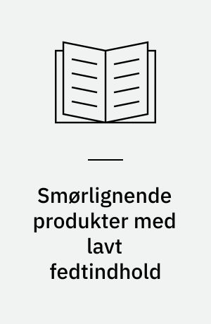 Smørlignende produkter med lavt fedtindhold