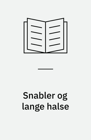 Snabler og lange halse