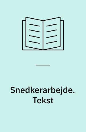 Snedkerarbejde. Tekst
