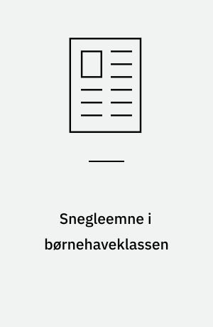 Snegleemne i børnehaveklassen
