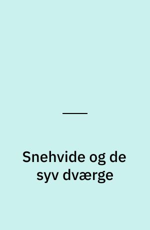 Snehvide og de syv dværge