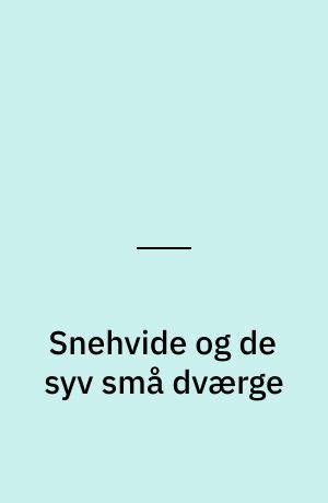 Snehvide og de syv små dværge