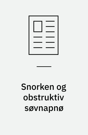 Snorken og obstruktiv søvnapnø