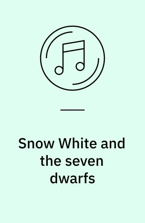 Snow White and the seven dwarfs