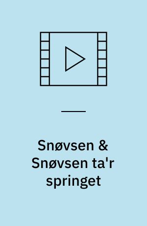 Snøvsen & Snøvsen ta'r springet