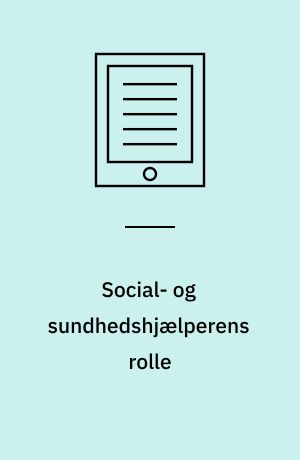 Social- og sundhedshjælperens rolle