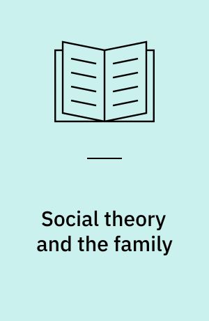 Social theory and the family