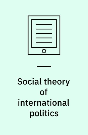 Social theory of international politics
