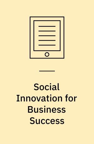 Social Innovation for Business Success : Shared Value in the Apparel Industry