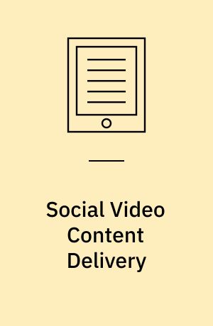 Social Video Content Delivery