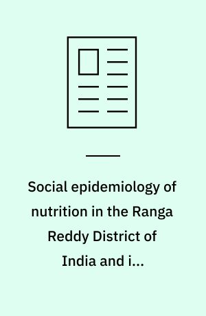 Social epidemiology of nutrition in the Ranga Reddy District of India and its implications for human resource development
