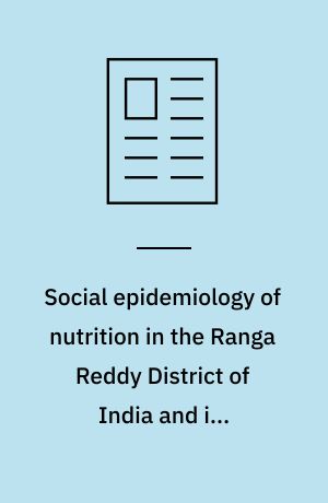 Social epidemiology of nutrition in the Ranga Reddy District of India and its implications for human resource development