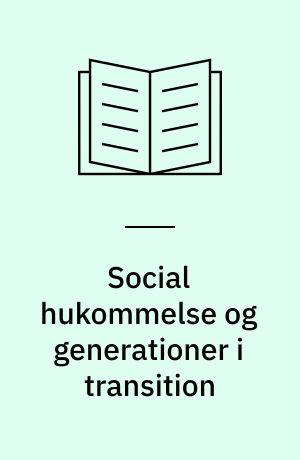 Social hukommelse og generationer i transition : en analyse af Namibias selvstændighedsproces