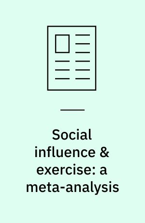 Social influence & exercise: a meta-analysis